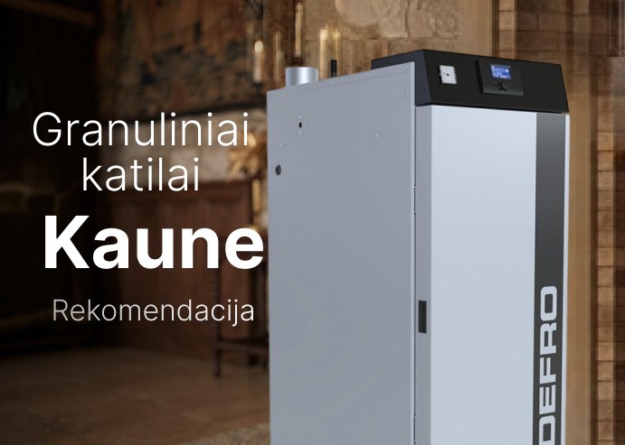 Granuliniai katilai Kaune – Rekomendacija