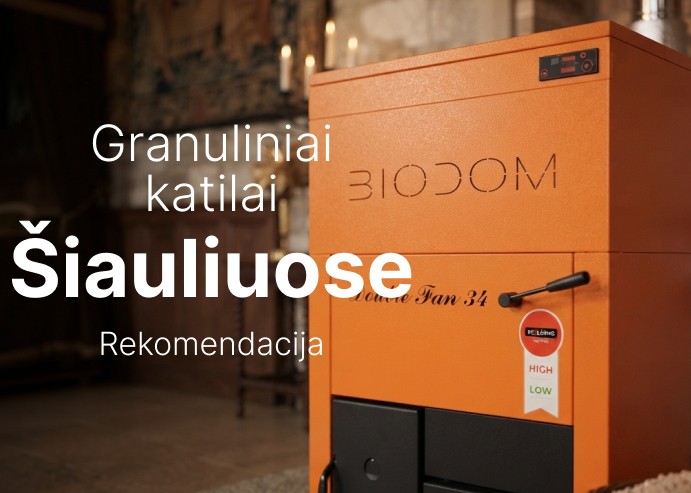 Granuliniai katilai Šiauliuose – Rekomendacija